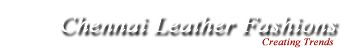 Chennai Leather Fashions 